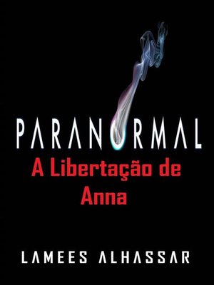cover image of Paranormal--A Libertação De Anna